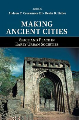 Książka Making Ancient Cities Andrew T. Creekmore