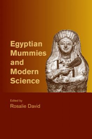 Kniha Egyptian Mummies and Modern Science Rosalie David