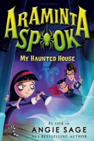 Knjiga Araminta Spook: My Haunted House Angie Sage