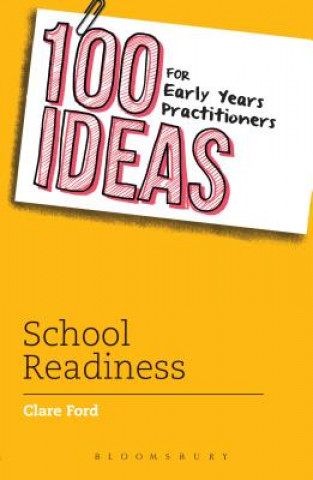 Libro 100 Ideas for Early Years Practitioners: School Readiness Claire Ford