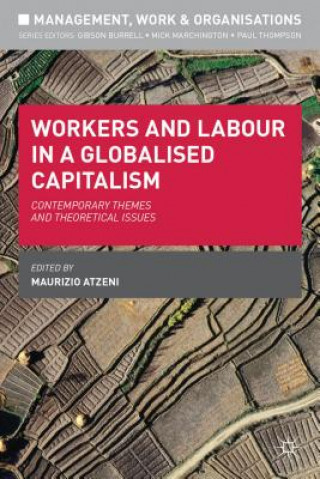 Könyv Workers and Labour in a Globalised Capitalism Atzeni Maurizio