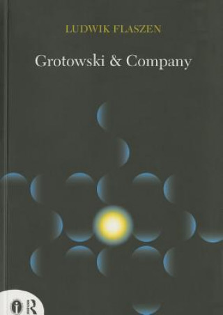 Livre Grotowski & Company Ludwik Flaszen