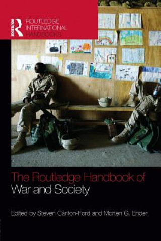 Carte Routledge Handbook of War and Society Steven Carlton Ford