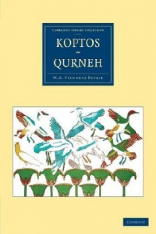Könyv Koptos, Qurneh William Matthew Flinders Petrie