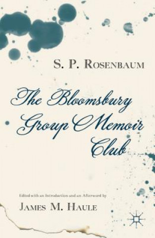 Livre Bloomsbury Group Memoir Club Rosenbaum S P