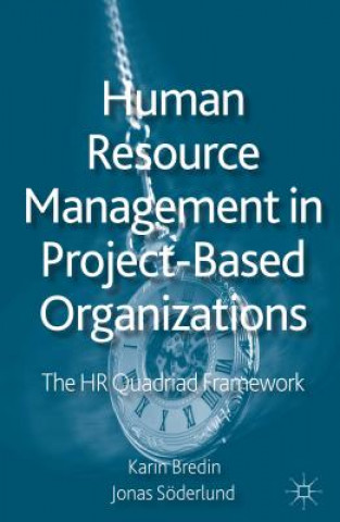 Kniha Human Resource Management in Project-Based Organizations Bredin Karin