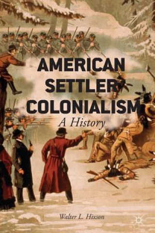Carte American Settler Colonialism Hixson WalterL