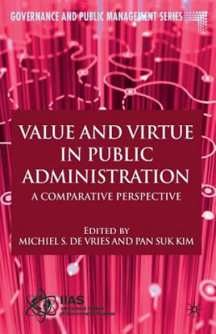 Könyv Value and Virtue in Public Administration DeVries Michiel S