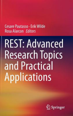 Könyv REST: Advanced Research Topics and Practical Applications Cesare Pautasso