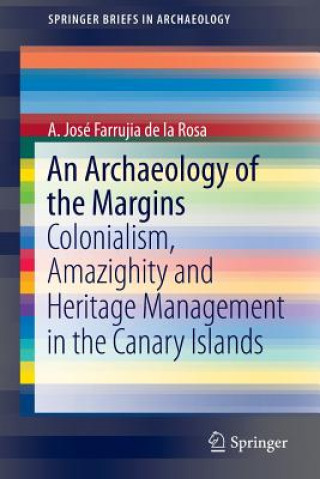 Kniha Archaeology of the Margins Augusto Jose Farrujia de la Rosa