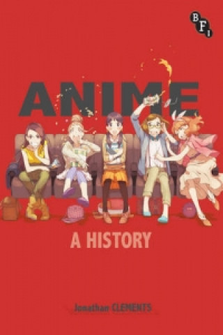 Carte Anime: A History Clements Jonathan