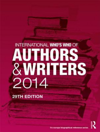 Carte International Who's Who of Authors and Writers 2014 Europa Publications