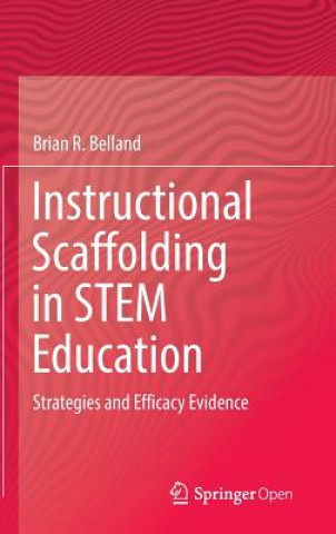 Carte Instructional Scaffolding in STEM Education Brian Belland