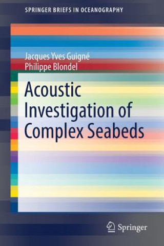 Könyv Acoustic Investigation of Complex Seabeds Jacques Yves Guigne