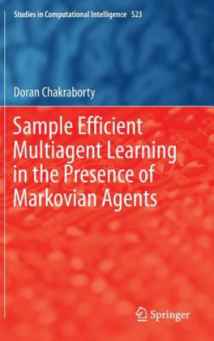 Carte Sample Efficient Multiagent Learning in the Presence of Markovian Agents Doran Chakraborty
