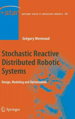 Kniha Stochastic Reactive Distributed Robotic Systems Gregory Mermoud