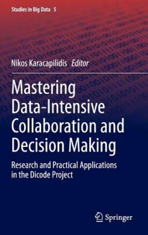Könyv Mastering Data-Intensive Collaboration and Decision Making Nikos Karacapilidis