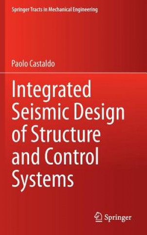 Carte Integrated Seismic Design of Structure and Control Systems Paolo Castaldo