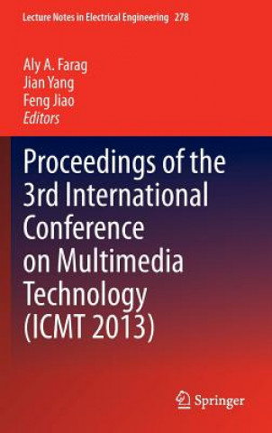 Βιβλίο Proceedings of the 3rd International Conference on Multimedia Technology (ICMT 2013) Aly A. Farag