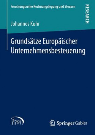 Kniha Grundsatze Europaischer Unternehmensbesteuerung Johannes Kuhr