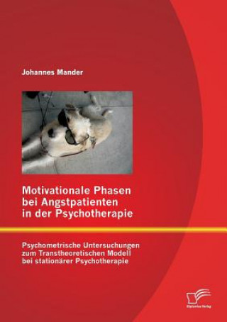 Книга Motivationale Phasen bei Angstpatienten in der Psychotherapie Johannes Mander