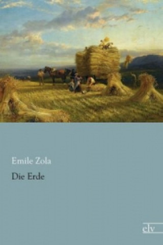 Книга Die Erde Emile Zola