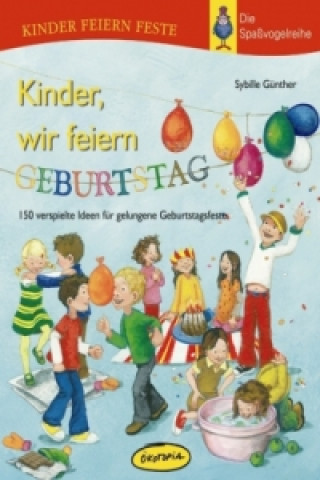 Könyv Kinder, wir feiern Geburtstag Sybille Günther