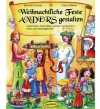 Kniha Weihnachtliche Feste anders gestalten Bernhard Schön