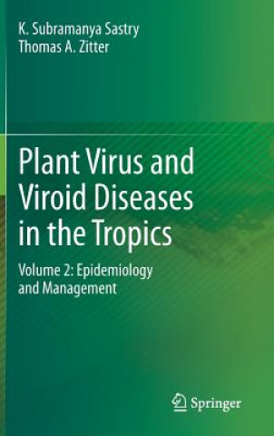 Carte Plant Virus and Viroid Diseases in the Tropics K. Subramanya Sastry