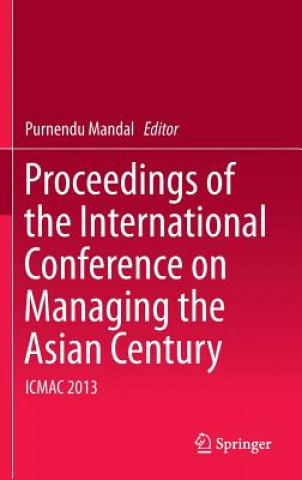 Kniha Proceedings of the International Conference on Managing the Asian Century Purnendu Mandal