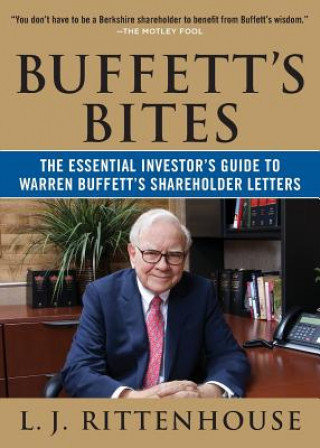 Kniha Buffett's Bites: The Essential Investor's Guide to Warren Buffett's Shareholder Letters L J Rittenhouse