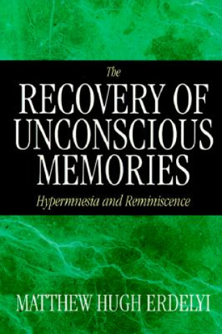 Kniha Recovery of Unconscious Memories Matthew Hugh Erdelyi