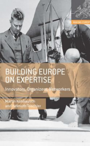 Kniha Building Europe on Expertise Helmuth Trischler