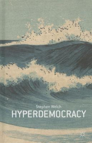 Boek Hyperdemocracy Stephen Welch
