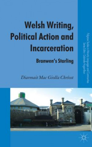 Carte Welsh Writing, Political Action and Incarceration Diarmait Mac Giolla Chriost