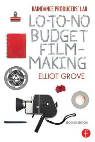 Carte Raindance Producers' Lab Lo-To-No Budget Filmmaking Elliot Grove