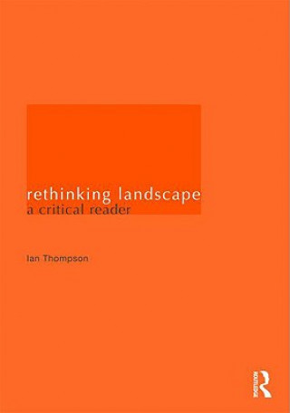 Carte Rethinking Landscape Ian H Thompson