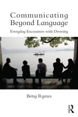 Книга Communicating Beyond Language Betsy R Rymes