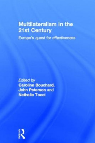 Kniha Multilateralism in the 21st Century Caroline Bouchard