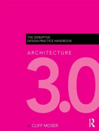 Kniha Architecture 3.0 Cliff Moser