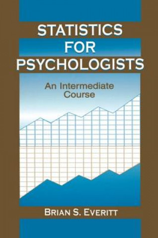 Kniha Statistics for Psychologists Brian S Everitt