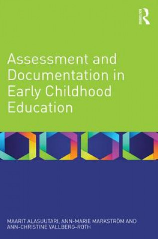 Könyv Assessment and Documentation in Early Childhood Education Maarit Alasuutari