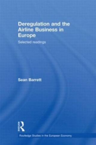 Książka Deregulation and the Airline Business in Europe Sean Barrett