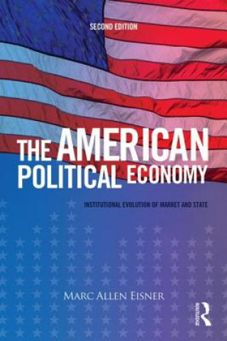 Book American Political Economy Marc Allen Eisner