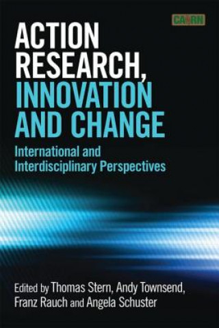 Kniha Action Research, Innovation and Change Thomas Stern