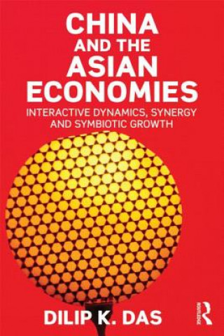 Kniha China and the Asian Economies Dilip Das