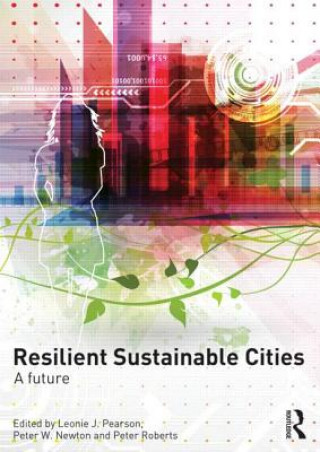 Libro Resilient Sustainable Cities Peter Roberts