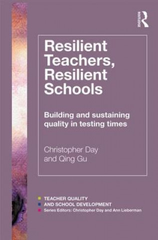 Carte Resilient Teachers, Resilient Schools Christopher Day