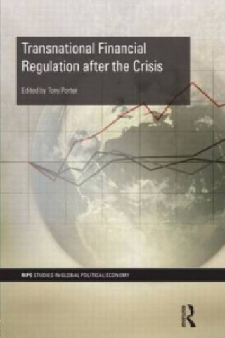 Kniha Transnational Financial Regulation after the Crisis Tony Porter
