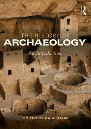 Kniha History of Archaeology Paul Bahn